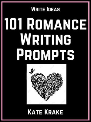 cover image of 101 Romance Writing Prompts